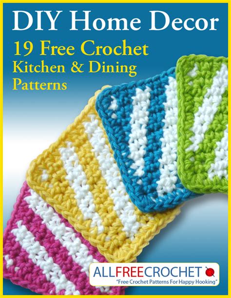 Download free home decor and enjoy it on your iphone, ipad and ipod touch. DIY Home Decor: 19 Free Crochet Kitchen and Dining ...