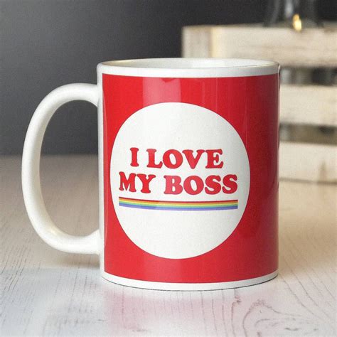 Are You Interested In Our Love My Boss Mug With Our Funny Boss Mug You Need Look No Further