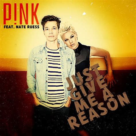 Pink Just Give Me A Reason Feat Nate Ruess