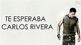 Carlos Rivera - Te Esperaba (Letra) - YouTube Music