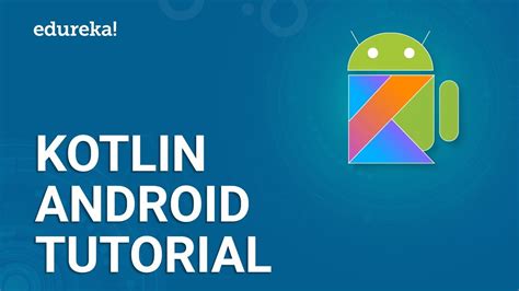 Kotlin Android Tutorial How To Create An Android App Using Kotlin Edureka Youtube