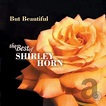 Shirley Horn - But Beautiful: The Best Of Shirley Horn - Amazon.com Music