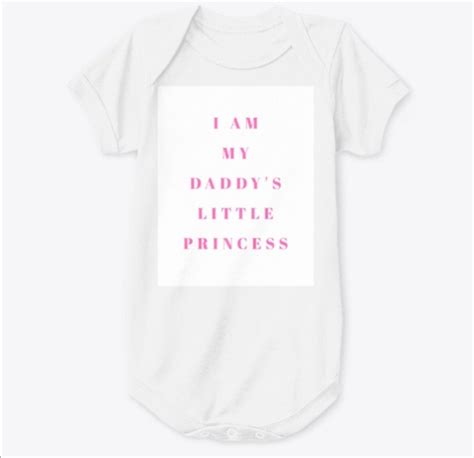 i am my daddy s little princess daddys little princess daddys little little princess