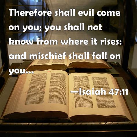 Isaiah 4711 Therefore Shall Evil Come On You You Shall Not Know From