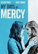 'My Days Of Mercy' (2019) showtimes in London – Walloh Movies