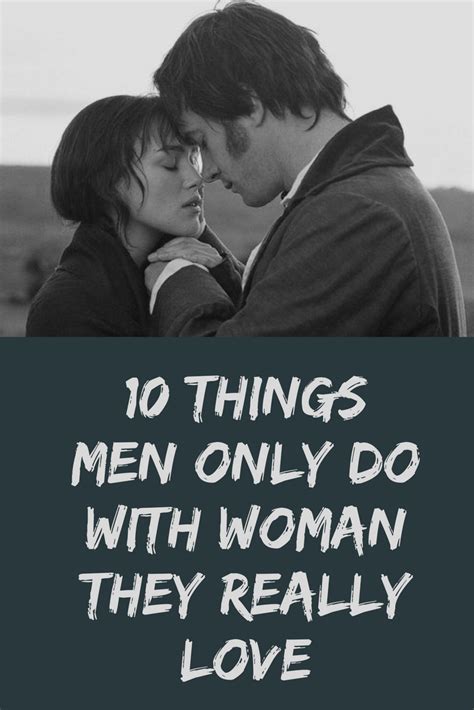 10 Things Men Only Do With The Woman They Truly Love Men In Love Signs Love Signs Man In Love