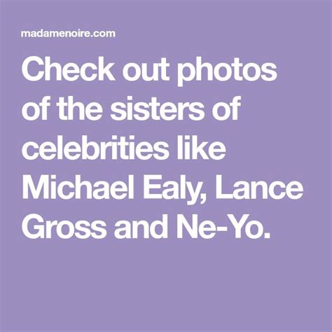 sisters in hiding not so famous sisters of famous celebs part ii famous sisters lance gross