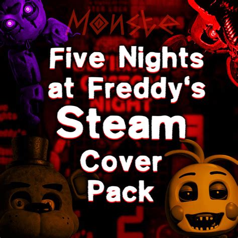 Five Nights At Freddys Steam Cover Pack By Monste Official On Deviantart