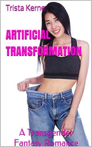 Artificial Transformation A Transgender Fantasy Romance EBook Kerne Trista Amazon Co Uk