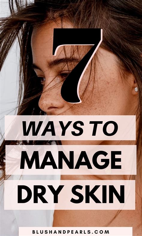 7 Ways To Manage Dry Skin Blush And Pearls