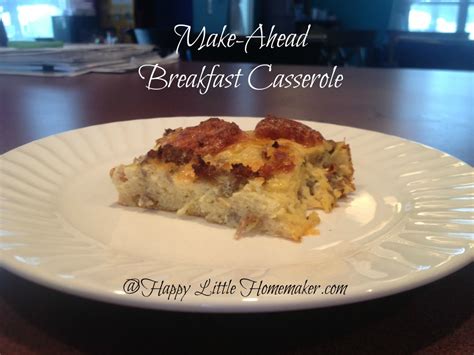 Make Ahead Breakfast Casserole Recipe Happy Little Homemaker
