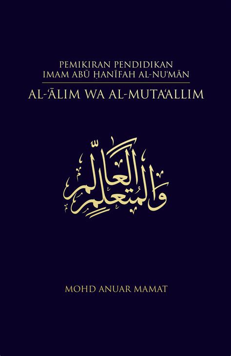 Pemikiran Pendidikan Imam Abu Hanifah Al Numan Al Alim Wa Al Mutaalim