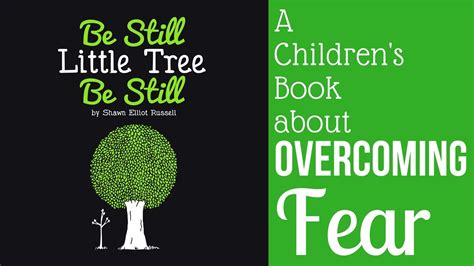 Be Still Little Tree Be Still A Story About Overcoming Fear Worry
