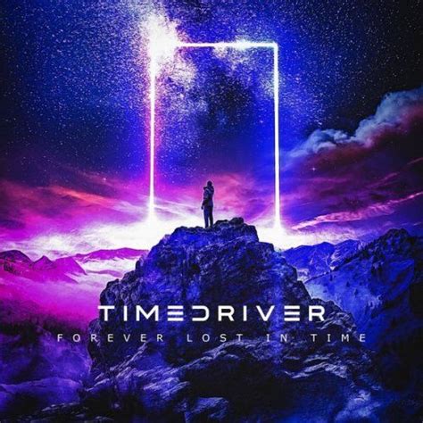 Forever Lost In Time Timedriver Mp3 Buy Full Tracklist
