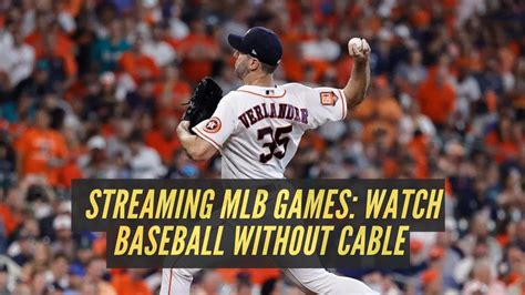 Streaming Mlb Games Watch Baseball Without Cable Youtube