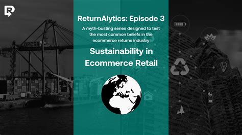 Returnalytics Sustainability In Ecommerce Retail Returnlogic