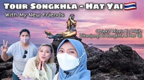Objek Wisata Yang Wajib Dikunjungi Di Hatyai Songkhla Thailand Jd