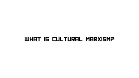 What Is Cultural Marxism Deleted Video Youtube