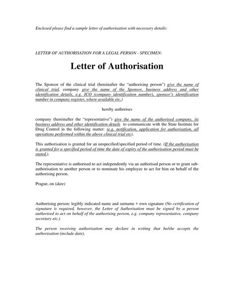 Here are the best authorization letters that you can use for different purposes. Sample Letter Giving Someone Permission To Act On Your Behalf