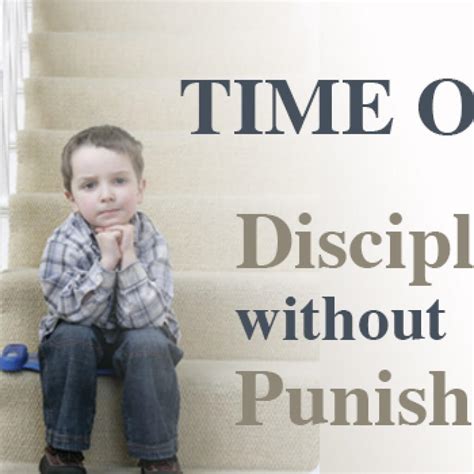 Time Out Discipline Without Punishment The Early Years