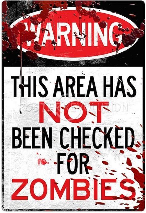 Warning Area Not Checked For Zombies Sign Poster Print 13x19 Dead Zombie Zombie Apocalypse