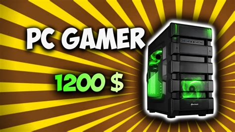 Pc Gamer 1200€ 2017 Fr Youtube