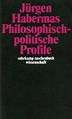 Philosophisch-politische Profile. Buch von Jürgen Habermas (Suhrkamp ...