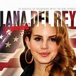 Lana Del Rey - X-Posed: The Interview de Chrome Dreams - Audio Series ...