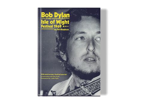 Bob Dylan At The Isle Of Wight Festival 1969 Isle Of Wight Books