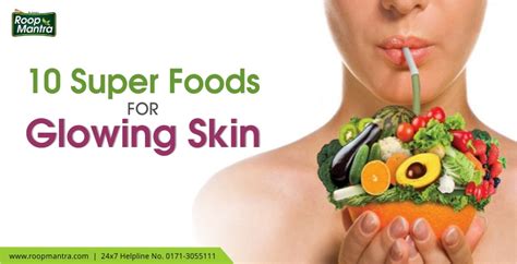 10 Super Foods For Glowing Skin Roop Mantra Blog Skin Care Tips For