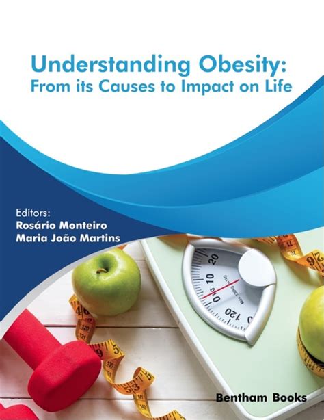 Understanding Obesity From Its Causes To Impact On Life E Book