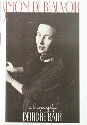 Simone De Beauvoir A Biography By Deirdre Bair