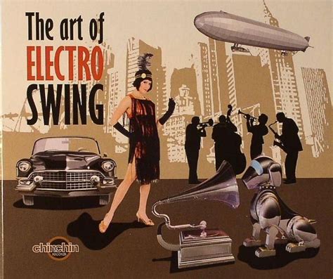 The Art Of Electro Swing Electro Swing Swing Music Electro Swing Music