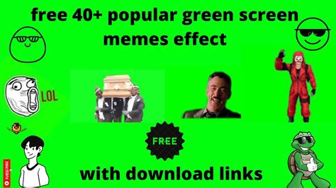 Top 40 Popular Green Screen Meme Effects Free To Use Download