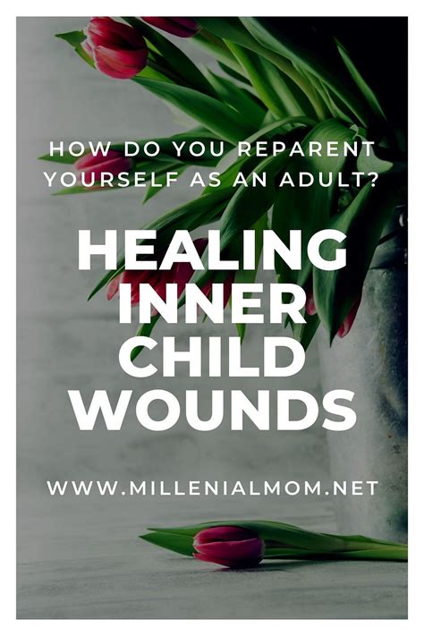 How Do You Reparent Yourself As An Adult Healing Inner Child Wounds