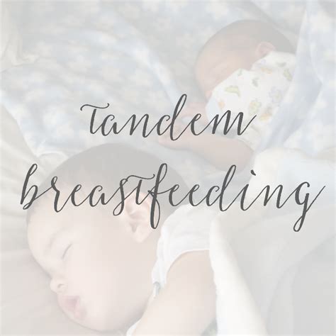 Tandem Breastfeeding My Experience And Tips Pig And Dac