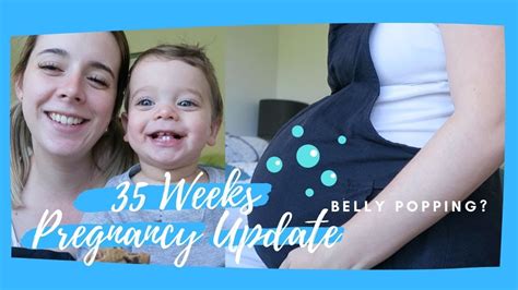 35 Weeks Pregnancy Update Belly Popping Youtube