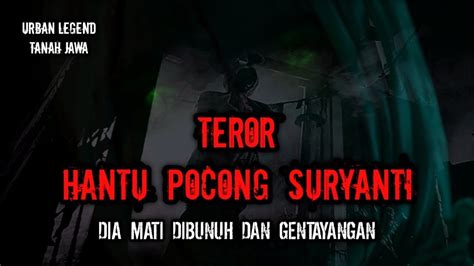 Urban Legend Tanah Jawa Hantu Pocong Suryanti Hororterbaru2023