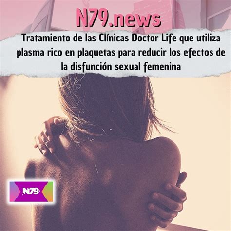 Tratamiento De Las Clínicas Doctor Life Que Utiliza Plasma Rico En Plaquetas Para Reducir Los