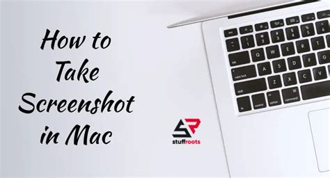How To Take A Screenshot On Mac Proper Guide Stuffroots