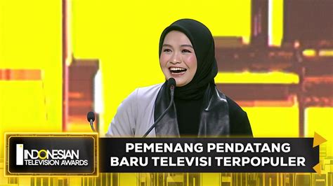 Pemenang Pendatang Baru Televisi Terpopuler INDONESIAN TELEVISION AWARDS YouTube