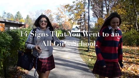 14 Signs You Went To An All Girls School Youtube