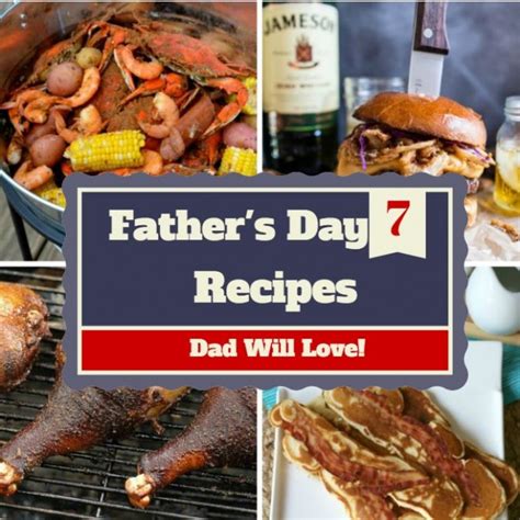 7 Delicious Fathers Day Recipes Mile High Mamas