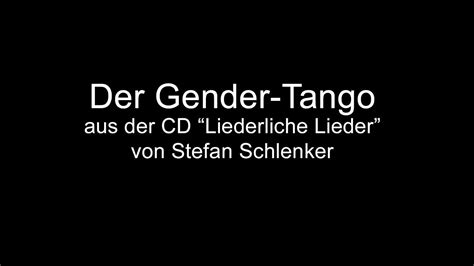 der gender tango textversion youtube