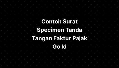 Surat Contoh Tanda Tangan Faktur Pajak Merry Ccc My Xxx Hot Girl