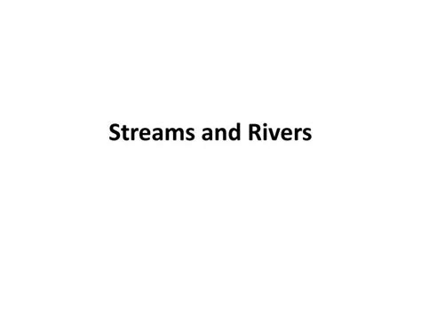 Ppt Streams And Rivers Powerpoint Presentation Free Download Id