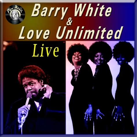Barry White And Love Unlimited Live Barry White Ecoute Gratuite Sur