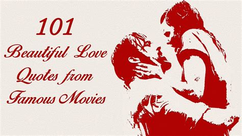 101 Beautiful Love Quotes From Famous Movies Youtube