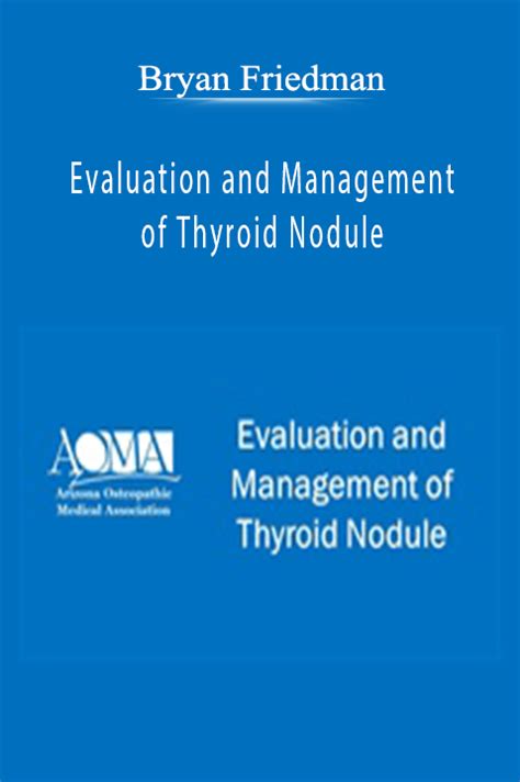 Download Evaluation And Management Of Thyroid Nodule Bryan Friedman