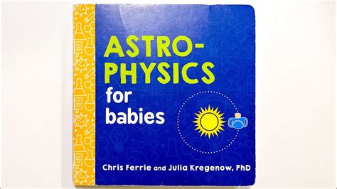 Astrophysics For Babies Chris Ferrie Youtube